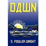Dawn : A Novel of Global Warming by Wright, S. Fowler, 9781434402721