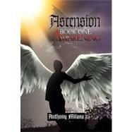 Ascension: Awakening by Milana, Anthony, 9781453522721