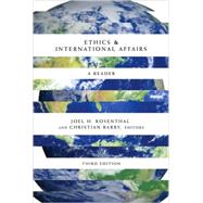 Ethics and International Affairs : A Reader by Rosenthal, Joel H.; Barry, Christian, 9781589012721