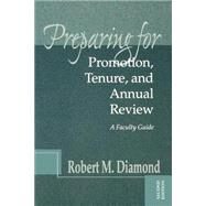 Preparing for Promotion, Tenure, and Annual Review A Faculty Guide by Diamond, Robert M., 9781882982721