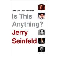 Is This Anything? by Seinfeld, Jerry, 9781982112721