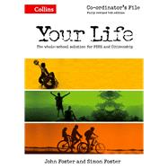 Your Life - KS3 Co-Ordinators File by Foster, John; Foster, Simon, 9780007592722