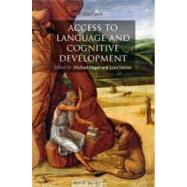 Access to Language and Cognitive Development by Siegal, Michael; Surian, Luca, 9780199592722