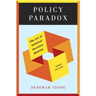 Policy Paradox: The Art of Political Decision Making (Third Edition) by Stone, Deborah, 9780393912722