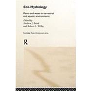 Eco-Hydrology by Baird,Andrew J., 9780415162722