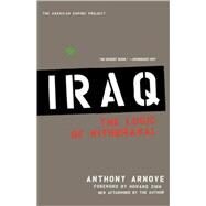 Iraq The Logic of Withdrawal by Arnove, Anthony, 9780805082722