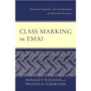 Class Marking in Emai Retention, Reduction, and Transformation of Inflectional Resources by Schaefer, Ronald P.; Egbokhare, Francis O., 9781498542722