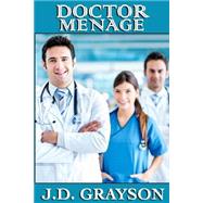 Doctor Menage by Grayson, J. D., 9781508812722