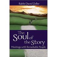 The Soul of the Story by Zeller, David, 9781580232722