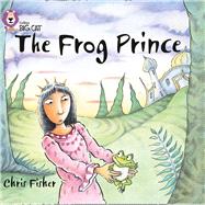The Frog Prince by Fisher, Chris, 9780007412723