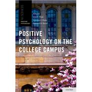 Positive Psychology on the College Campus by Wade, John C.; Marks, Lawrence I.; Hetzel, Roderick D., 9780199892723