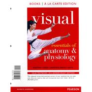 Visual Essentials of Anatomy & Physiology, Books a la Carte Edition by Martini, Frederic H.; Ober, William C.; Bartholomew, Edwin F.; Nath, Judi L., 9780321792723