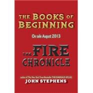The Fire Chronicle by STEPHENS, JOHN, 9780375872723