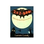 2 X 2 = Boo! A Set of Spooky Multiplication Stories by Leedy, Loreen, 9780823412723