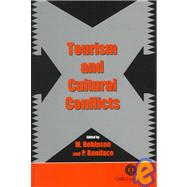 Tourism and Cultural Conflicts by Mike Robinson; Priscilla Boniface, 9780851992723