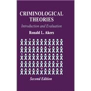 Criminological Theories by Ronald L. Akers, 9781315062723