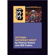 Uptown Saturday Night by Rivers, Patrick; Fulton, Will, 9781501322723