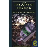 The Great Shadow by De Sa-Carneiro, Mario; Costa, Margaret Jull, 9781873982723