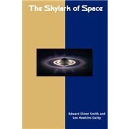 The Skylark of Space by EDWARD ELMER SMITH AND LEE HAWKINS GARBY, 9788189952723