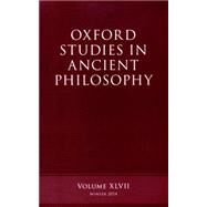 Oxford Studies in Ancient Philosophy, Volume 47 by Inwood, Brad, 9780198722724