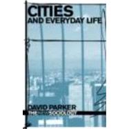 Cities and Everyday Life by Clarke; David, 9780415382724