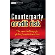 Counterparty Credit Risk: The New Challenge for Global Financial Markets by Gregory, Jon, 9780470972724