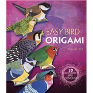 Easy Bird Origami 30 Pre-Printed Bird Models by Yee, Tammy, 9780486812724