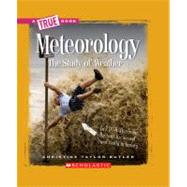 Meteorology : The Study of Weather by Taylor-Butler, Christine, 9780531282724