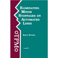 Eliminating Minor Stoppages on Automated Lines by Kikuo Suehiro, 9781351452724