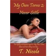 My Own Terms II by Nicole, T.; Robinson, Tiffany, 9781450522724