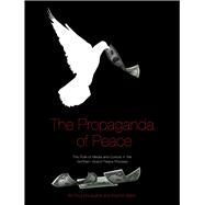 The Propaganda of Peace by McLaughlin, Greg, 9781841502724