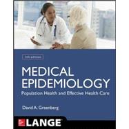 Medical Epidemiology: Population Health and Effective Health Care, Fifth Edition by Greenberg, Raymond; Daniels, Stephen; Flanders, W.; Eley, John; Boring, John, 9780071822725