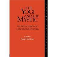 The Yogi and the Mystic by Werner,Karel, 9780700702725