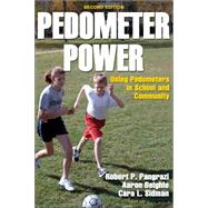 Pedometer Power: Using Pedometers in School and Community - 2E by Pangrazi, Robert, 9780736062725