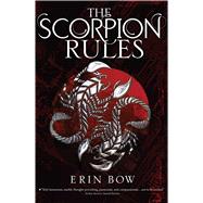 The Scorpion Rules by Bow, Erin, 9781481442725