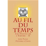Au Fil Du Temps by Oliveira e Costa, Joo Paulo; Collet, Laure, 9781517792725