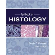 Textbook of Histology by Gartner, Leslie P., 9780323672726