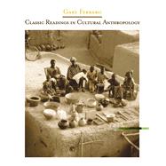 Classic Readings in Cultural Anthropology by Ferraro, Gary, 9780534612726