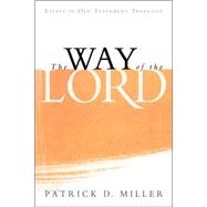 The Way of the Lord by Miller, Patrick D., Jr., 9780802832726