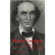 Missouri's Confederate :...,Phillips, Christopher,9780826212726