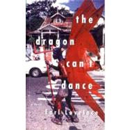 The Dragon Can't Dance by Lovelace,Earl, 9780892552726