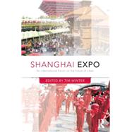 Shanghai Expo: An International Forum on the Future of Cities by Winter; Tim, 9781138822726