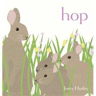 Hop by Hurley, Jorey; Hurley, Jorey, 9781481432726