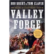 Valley Forge by Drury, Bob; Clavin, Tom, 9781501152726