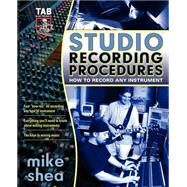 Studio Recording Procedures by Shea, Mike, 9780071422727