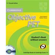 Objective PET Self-study Pack (Student's Book with answers with CD-ROM and Audio CDs(3)) by Louise Hashemi , Barbara Thomas, 9780521732727