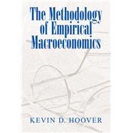 The Methodology of Empirical Macroeconomics by Kevin D. Hoover, 9780521802727