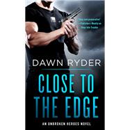 Close to the Edge by Ryder, Dawn, 9781250132727