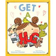 Get a Hug by Stocker, Shannon; Hoang-Zhu, Lily, 9781665972727
