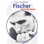 Fischer Move by Move by Unknown, 9781781942727